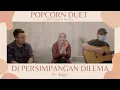 Download Lagu Terry - Di Persimpangan Dilema ft. Bagir \u0026 Rama | Popcorn Duet