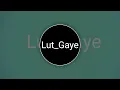 Lut Gaye (LoFi Mix) DJ Moody | Emraan Hashmi, Yukti | Jubin Nautiyal X Al Devil 😈