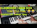 DJ DONGKREK CANON ROCK TENG TOLO TENG TIKTOK VIRAL 2021 -  BY DANAN JAYA!!