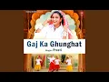Download Lagu Gaj Ka Ghunghat