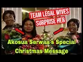 BREAKING: AKOSUA SERWAA's CHRISTMAS M£SSAGE AS TEAM LEGAL WIVES AND COUNSELOR LUTTERODT SURPRISE HER
