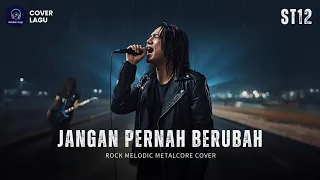  jangan pernah berubah st12 melodic metalcore rock cover pop hits 2000 an