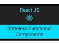 Lesson 6 Stateless Functional Components