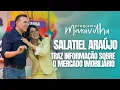 Download Lagu SALATIEL ARAÚJO TRAZ DICAS SOBRE O MERCADO IMOBILIÁRIO NO PROGRAMA MARAVILHA