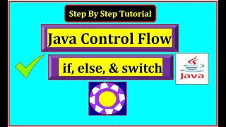Java Control Flow MASTERCLASS if else switch Explained Step-by-Step 2025