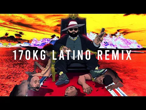 Download MP3 DON BIGG - 170 KG LATINO - (Official Remix by Nash)