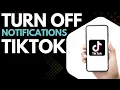 Download Lagu TikTok-meldingen op je telefoon uitschakelen | Vervelende meldingen stoppen (gids 2025)