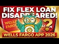 Fix Flex Loan Disappeared on Wells Fargo App 2026