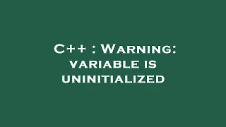 C Warning variable is uninitialized