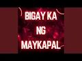 Bigay Ka Ng Maykapal
