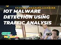 Python Machine Learning Project - IoT Malware Detection and Identification