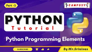 Programming Elements Python Full Course for Beginners PythonTutorial Campusy By Srinivas