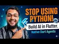 Flutter Devs Don t Need Python Anymore Build AI Agents in Dart