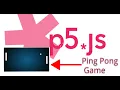 Ping Pong Game on p5 js Tutorial