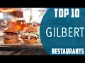 Top 10 Best Restaurants to Visit in Gilbert Arizona USA - English