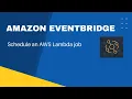 Amazon EventBridge demo schedule an AWS Lambda function by Cloudwatch rule