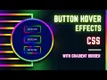 CSS Button Hover Effects Gradient Border using CSS and HTML