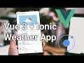 Weather App with Vue 3 Composition API and Ionic