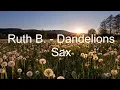 Download Lagu Ruth B. - Dandelions (Saxophon by Jason Ristok)