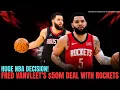 Fred VanVleet s 50M Deal with Rockets HUGE NBA Decision