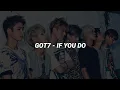 Download Lagu GOT7 -  If You Do(니가 하면) (Easy Lyrics)