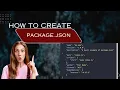 How to create Package json file full tutorial