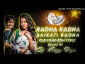 Lagu RADHA RADHA BAIKATI RADHA OLD SONG EDM MIX BY DJ KRAZY RAJU NPR