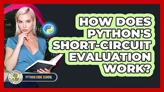 How Does Python s Short-circuit Evaluation Work - Python Code School