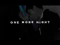 maroon 5 - one more night (slowed + reverb)