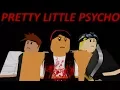 Download Lagu (PG13) PRETTY LITTLE PSYCHO  - Roblox Music Video