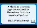 A Machine-Learning Approach for Driver-Drowsiness Detection based on Eye-State