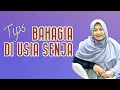 Download Lagu Kalau Mau Bahagia di Usia Senja, Lakukan ini! Tips dari dr Aisah Dahlan, CMHt, CM, NLP
