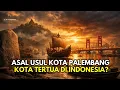 Lagu ASAL USUL KOTA PALEMBANG | TERNYATA SUDAH ADA SEJAK 1.300 TAHUN LALU! INI KISAH AWALNYA