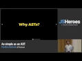 JSHeroes 2017 Pavithra Kodmad - As Simple as an AST