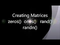 MATLAB Tutorial How to create matrices MATLAB using zeros ones rand randn