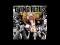 Dying Fetus Pissing In The Mainstream