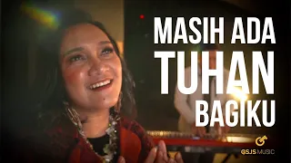 masih ada tuhan bagiku gsjs music ft dewi thomas
