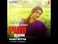 Kaali Activa - Pind De Gerhe