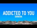 Download Lagu Shakira - Addicted to You (Lyrics)