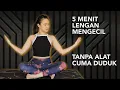 CUMA 5 MENIT LENGAN MENGECIL