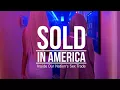 Sold in America The Workers