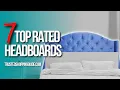Top 7 Best Headboards
