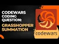 Coding Question Walkthrough Codewars - Grasshopper Summation in Python