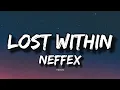 Download Lagu NEFFEX - Lost Within (Lyrics)