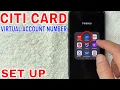 How To Set Up Citi Card Virtual Account Number