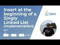 Insert node at the beginning of a Singly Linked List in Java Implementation