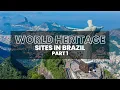 World Heritage Sites in Brazil - Part 1
