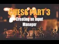 Let s Make Chess in Unity PART 3 - Creating an Input Manager