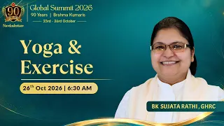 Live : Yoga & Exercise By BK Sujata Rathi | Global Summit 2026