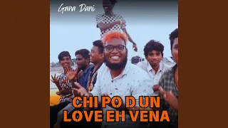 chi po d un love eh vena